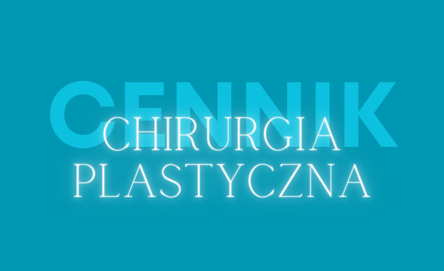 cennik chirurgii plastycznej