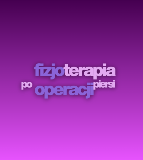 Fizjoterapia po powiększaniu piersi
