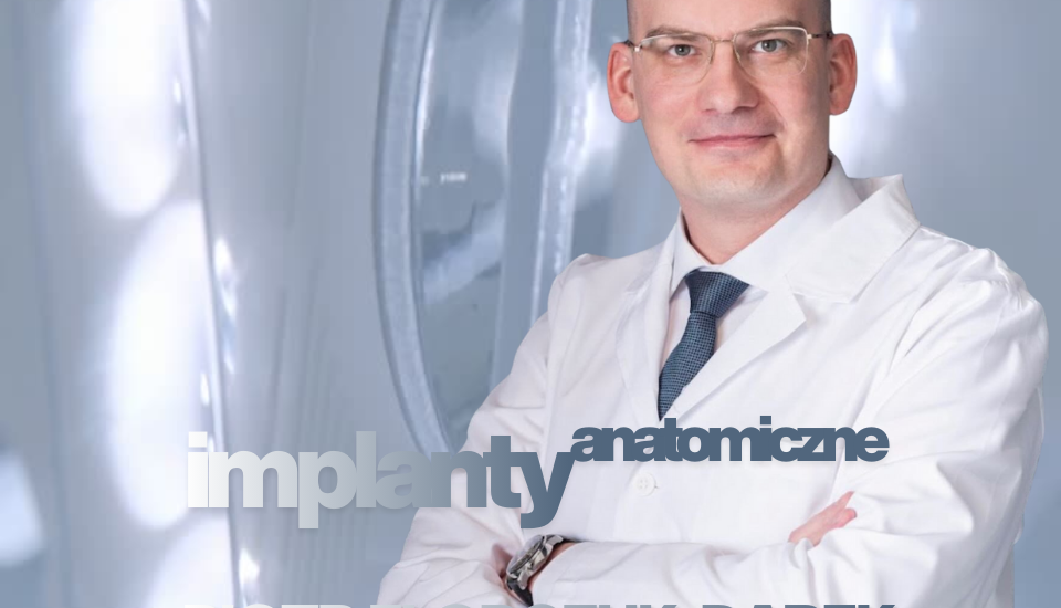 Implanty anatomiczne w powiększaniu piersi – Rozmowa z dr Piotrem Florczukiem-Dąbkiem